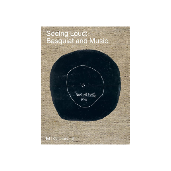 SEEING LOUD, BASQUIAT & MUSIC