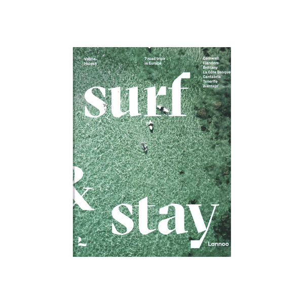 SURF & STAY: 7 ROAD TRIPS IN EUROPE