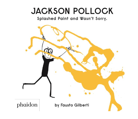 JACKSON POLLOCK SPLASHED PAINT AND WASN'T SORRY.