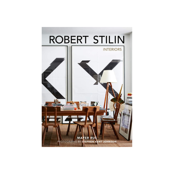 ROBERT STILIN: INTERIORS